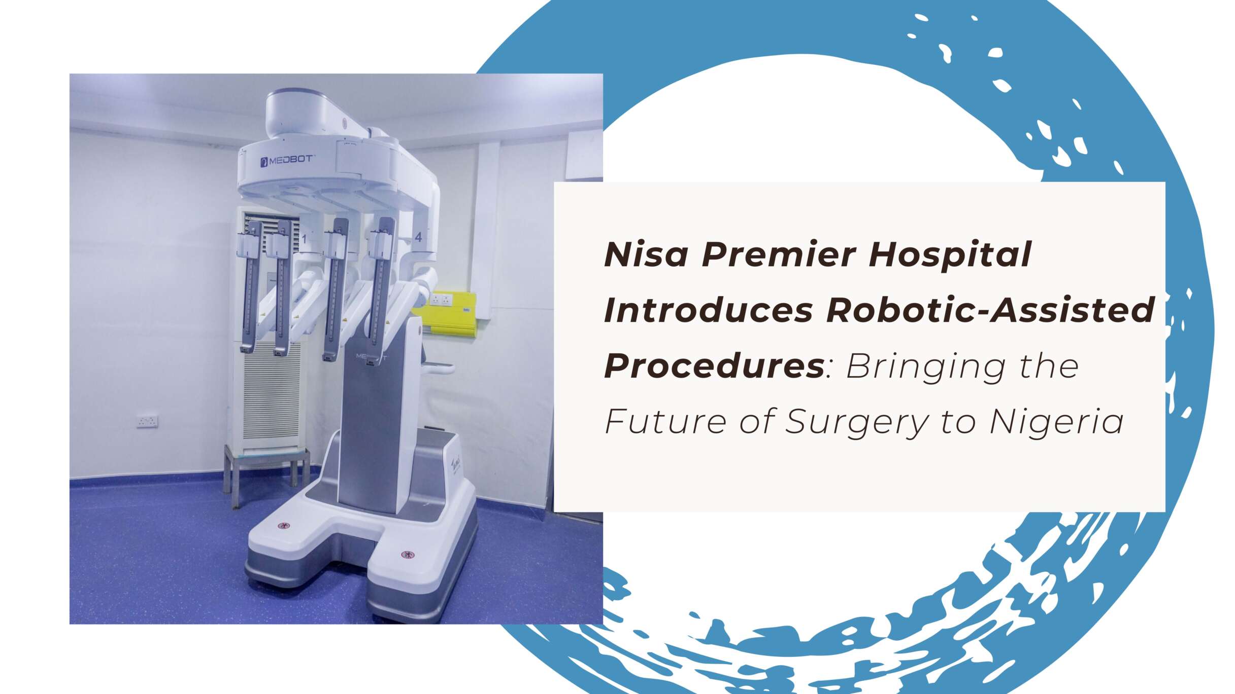 Introduces Robotic-Assisted Procedures Now Available at Nisa Premier Hospital